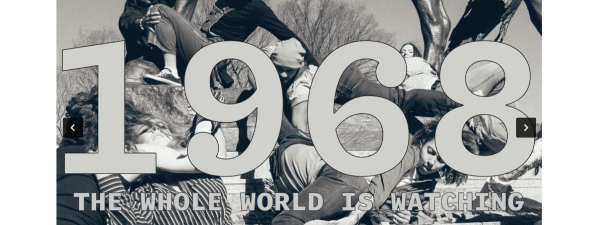 1968: The Whole World is Watching Immersive Event - Main Image