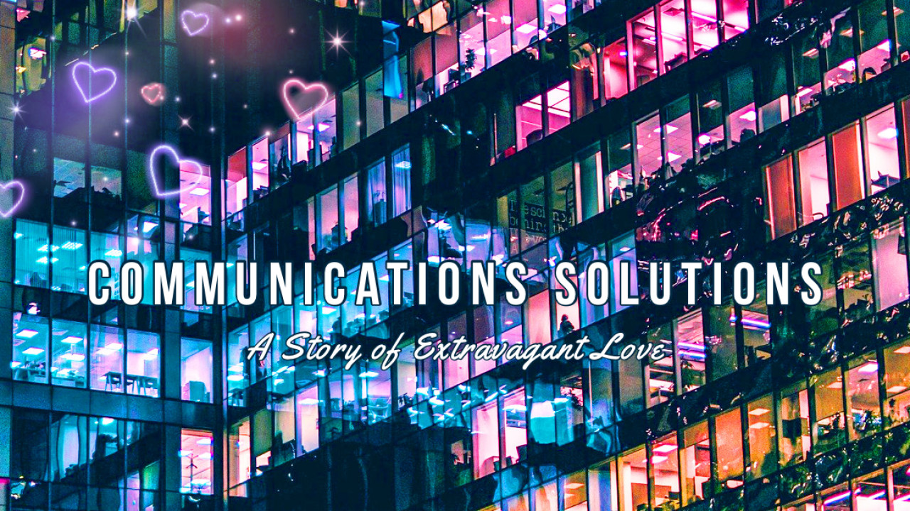 Communications Solutions: A Story of Extravagant Love Immersive Event - Main Image