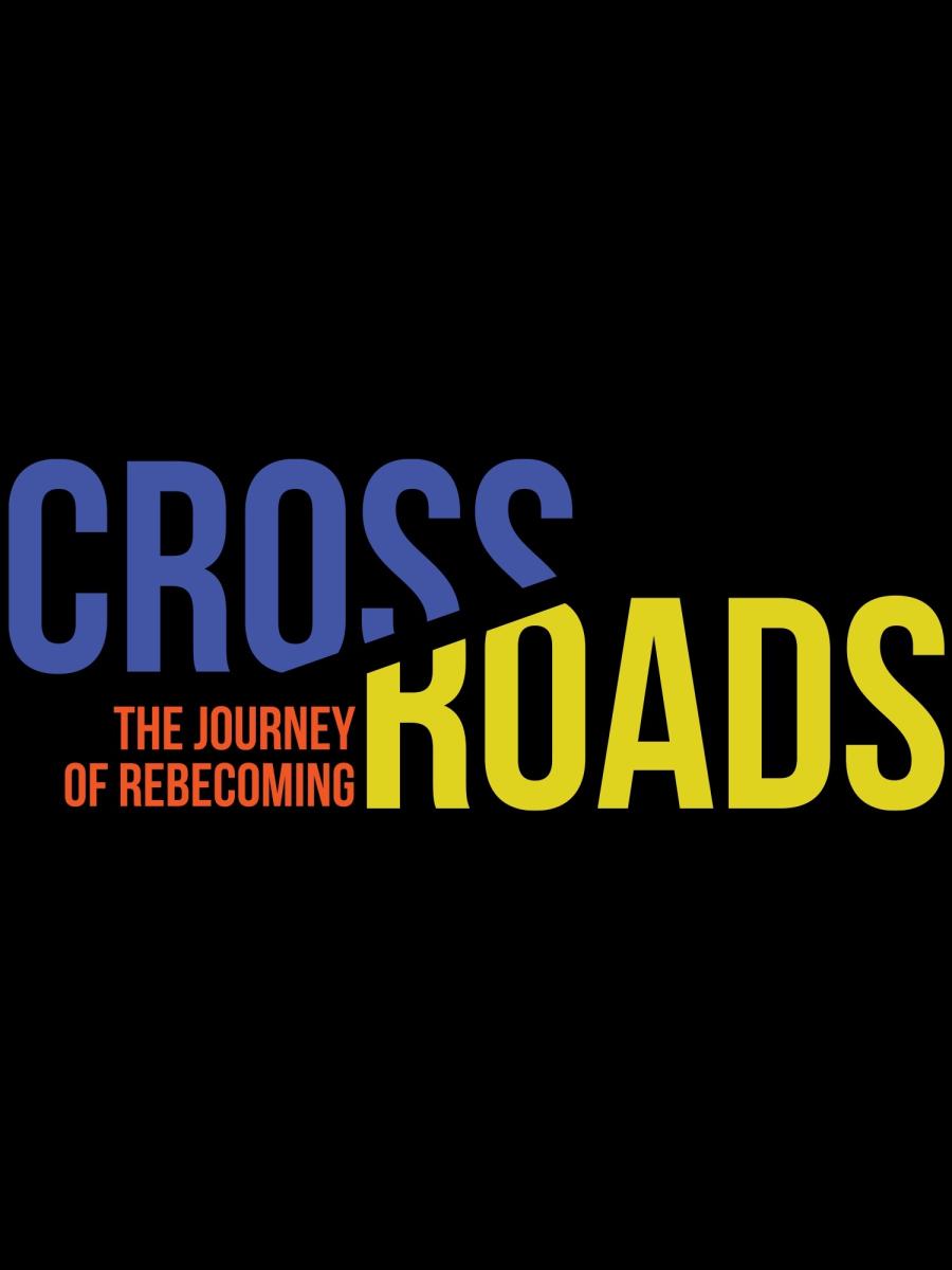 Crossroads: The Journey of Rebecoming Immersive Event - Main Image