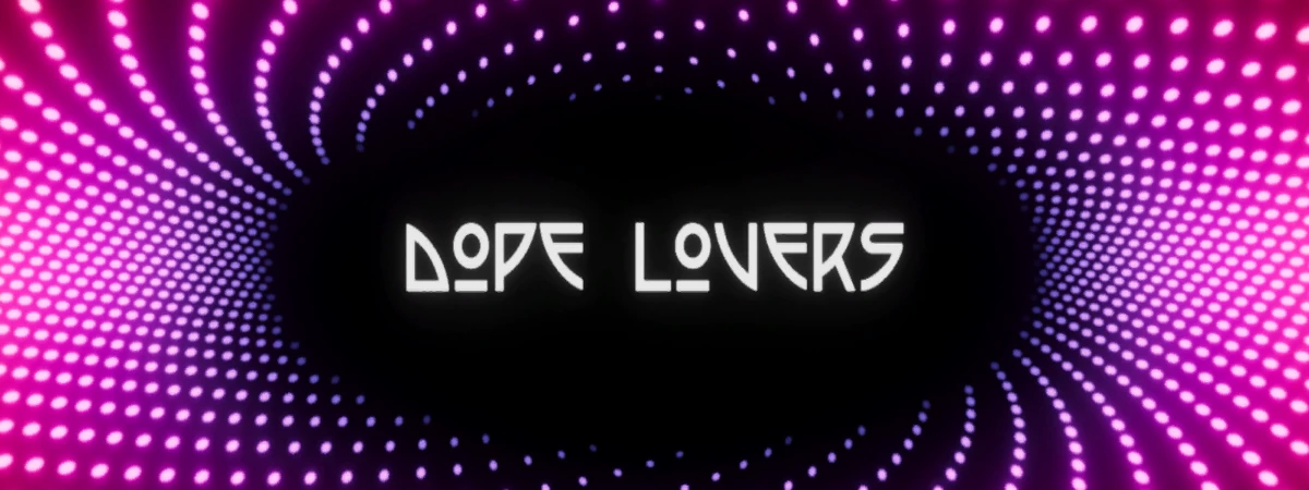 Dope Lovers