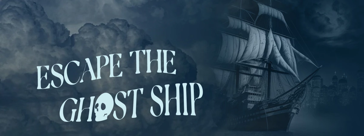 Escape The Ghost Ship Immersive Event - Main Image