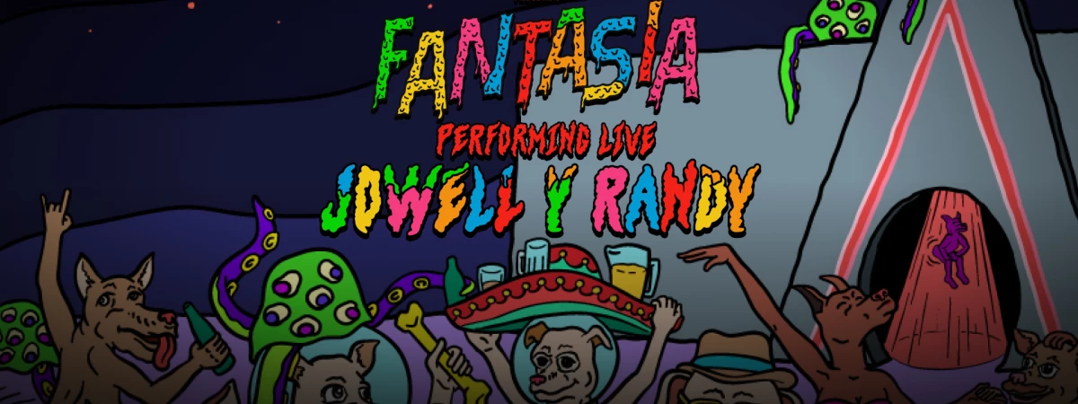 FANTASIA W/ JOWELL & RANDY Immersive Event - Main Image