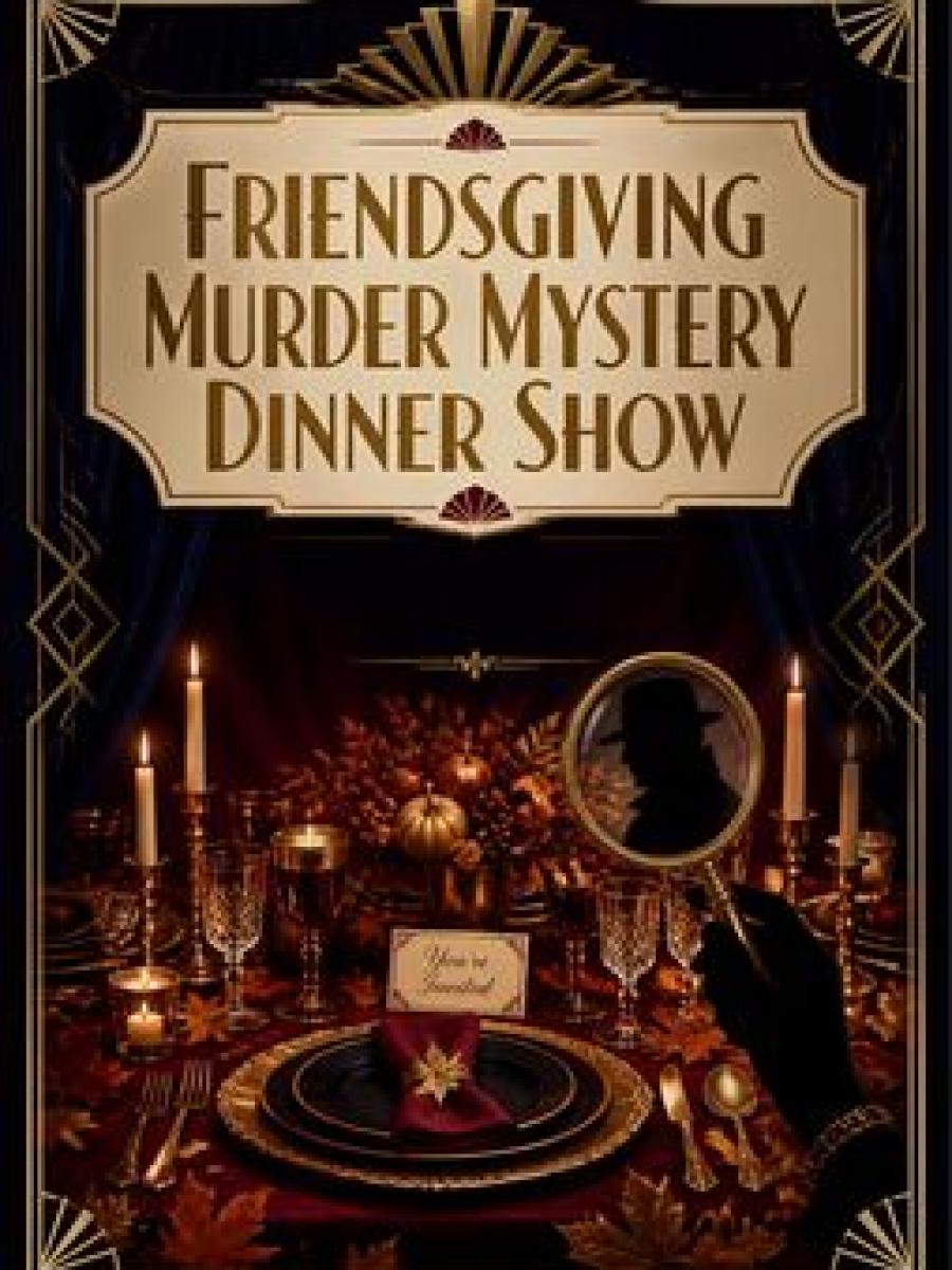 Friendsgiving Murder Mystery Dinner Show Immersive Event - Main Image