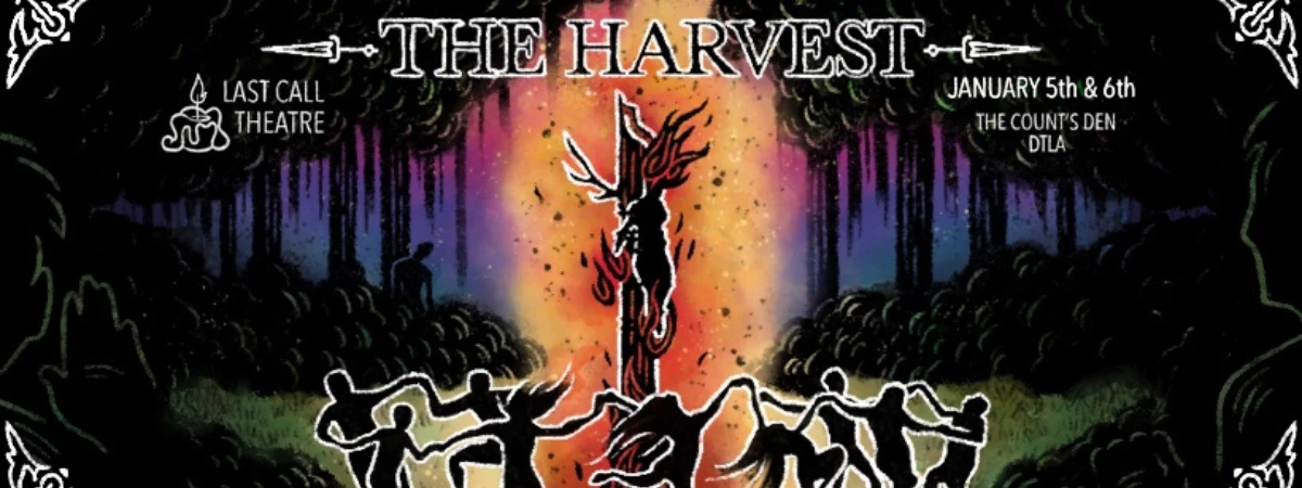 Last Call Theatre Presents The Harvest Immersive Event - Main Image
