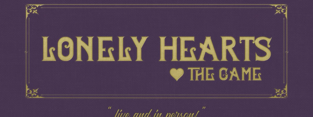 Lonely Hearts: The Game Immersive Event