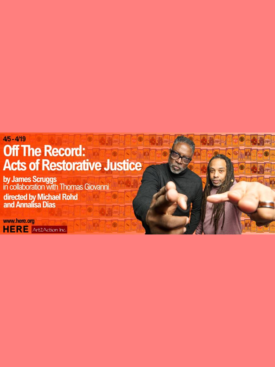 OFF THE RECORD: ACTS OF RESTORATIVE JUSTICE Immersive Event - Main Image