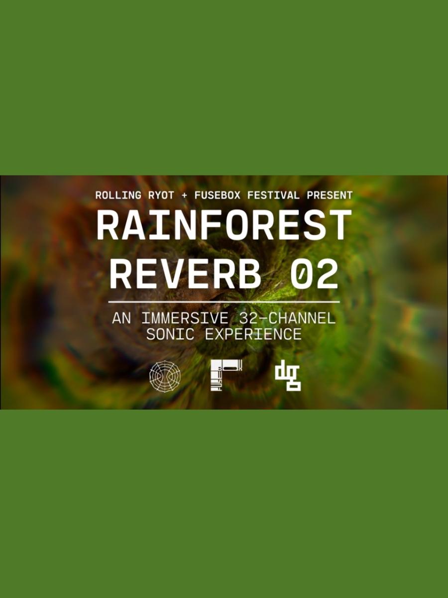 Rainforest Reverb 02 Immersive Event - Main Image