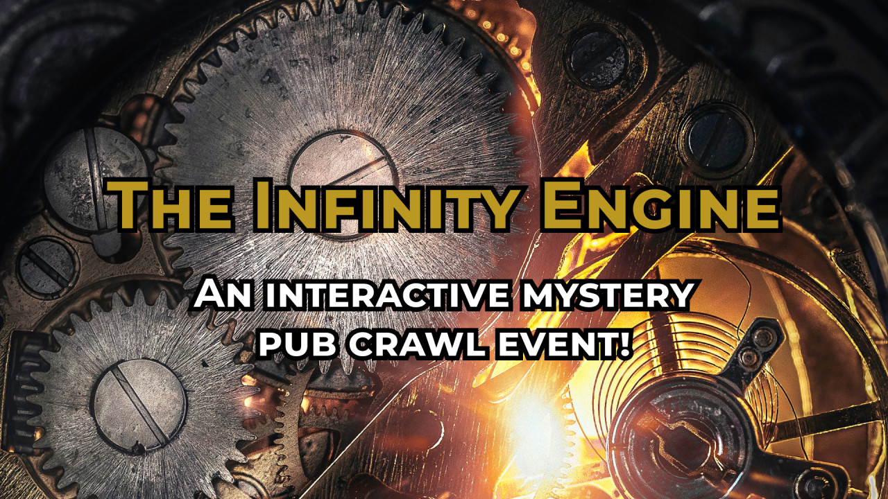 The Infinity Engine: Mystery Pub Crawl Immersive Event - Main Image