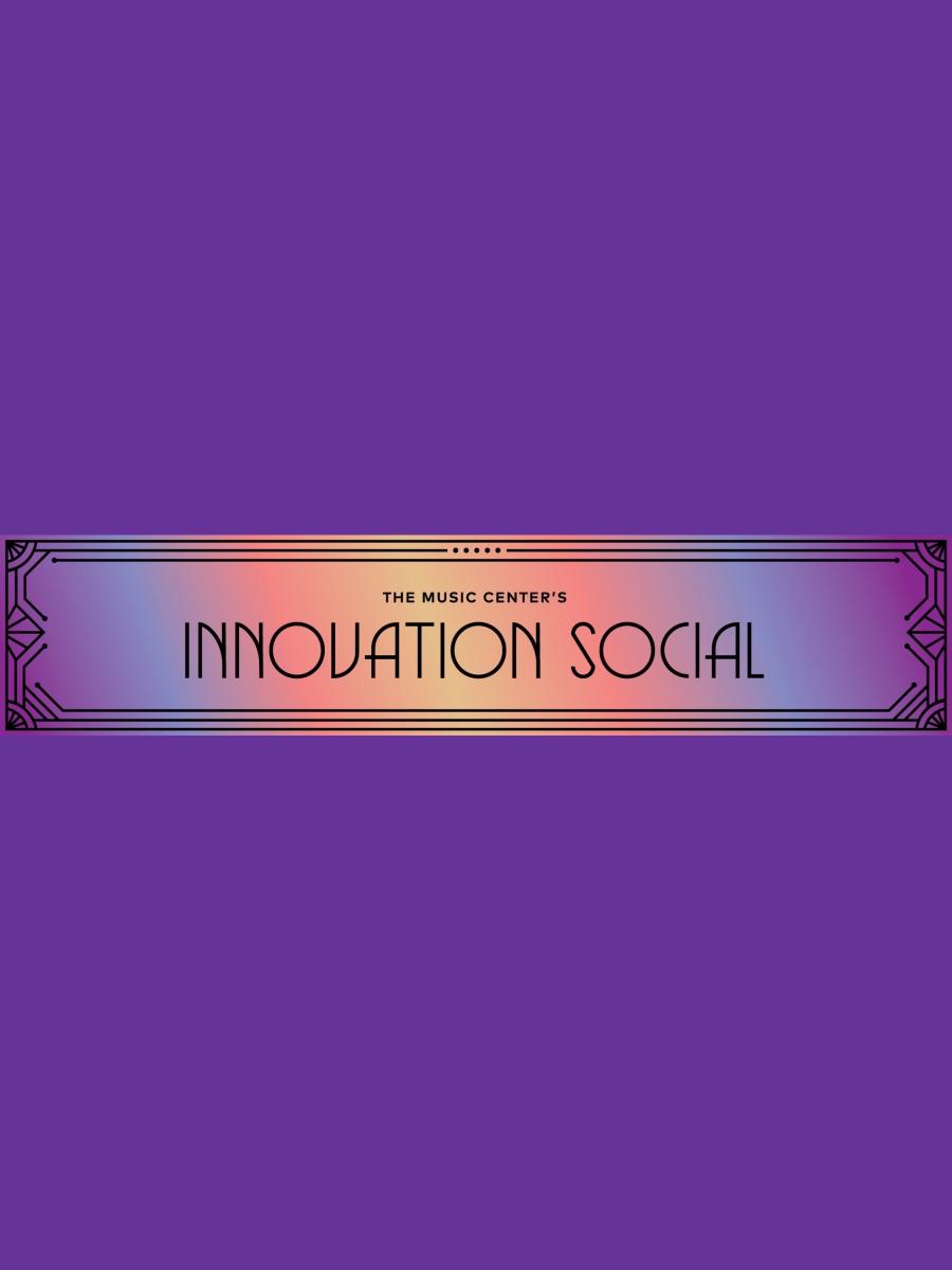 The Music Center Presents Innovation Social: Explore L.A.’s Art + Tech Immersive Event - Main Image