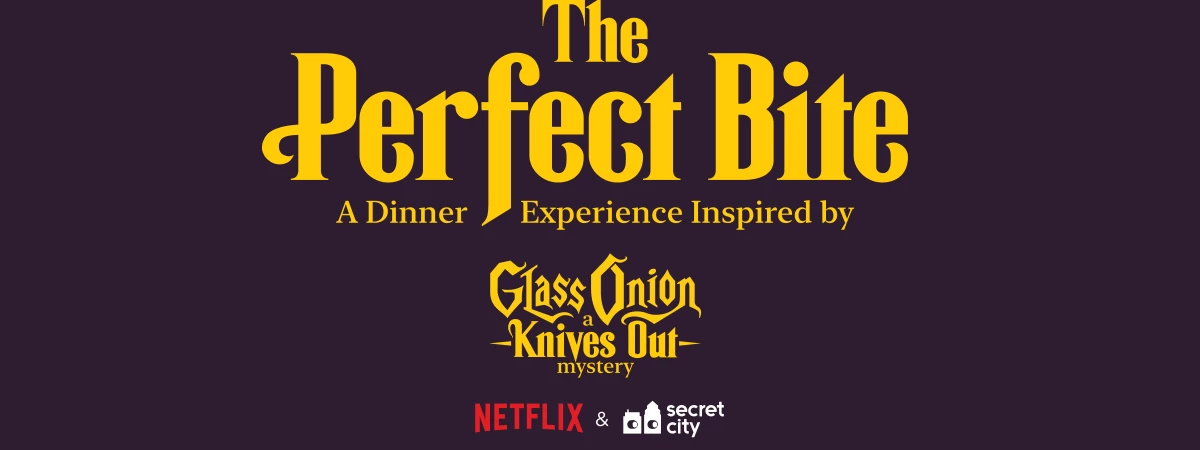 The Perfect Bite - A Dinner Experience Inspired by Glass Onion: A Knives Out Mystery (2024) Immersive Event - Main Image