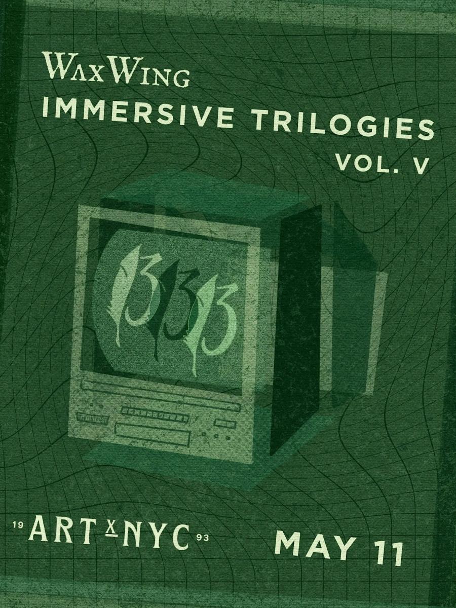 WAXWING Immersive Trilogies: Vol. V Immersive Event - Main Image