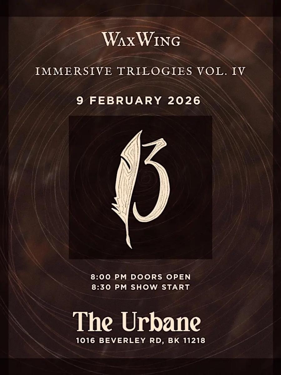 WAXWING Productions Immersive Trilogies: Vol. IV Immersive Event - Main Image