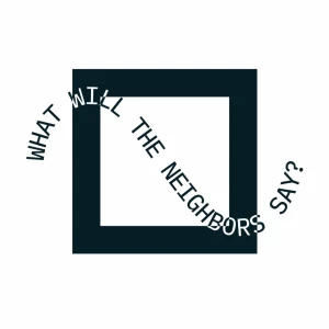 Logo of What Will the Neighbors Say?