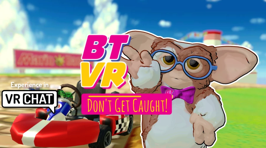 BTVR: Don't Get Caught!
