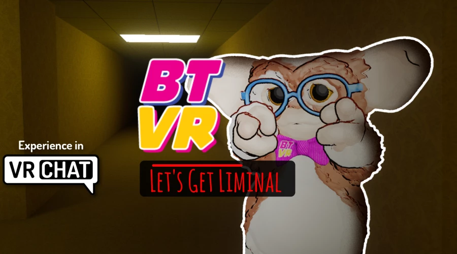 BTVR:Let's Get Liminal