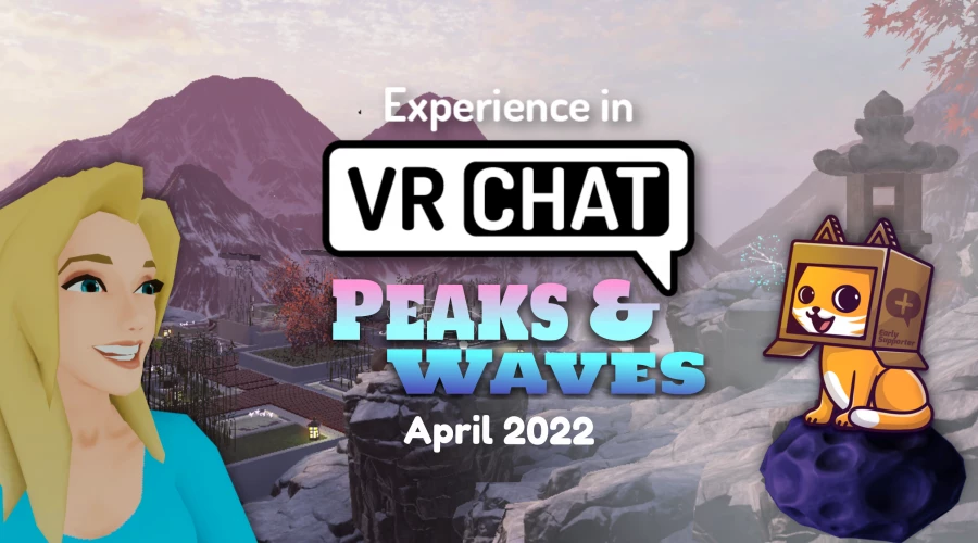 New Peaks and Waves worlds: April '22