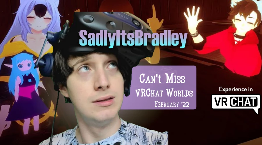 SadlyItsBradley: Feb'22